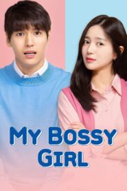 My Bossy Girl (2019) Sinhala Subtitles | සිංහල උපසිරසි සමඟ