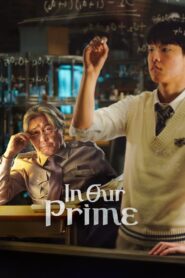 In Our Prime (2022) Sinhala Subtitles | සිංහල උපසිරසි සමඟ